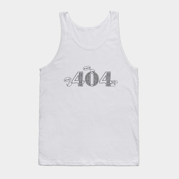 404 page Tank Top by RARA_AVIS